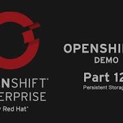 OpenShift Demo Part 12 Using Persistent Storage