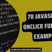 70 JavaScript OnClick Function Examples JavaScript OnClick Function Marathon