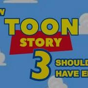 How Toon Story 3 Should Ve Ended Parody Of HISHE