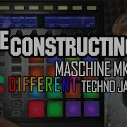 DECONSTRUCTING Different Techno Jam On Maschine MkII