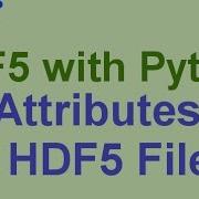 8 10 HDF5 With Python How To Set And Read Attributes