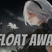 Nightcore Float Away