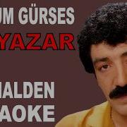 MÜSLÜM GÜRSES NE YAZAR KARAOKE VE SÖZLERİ