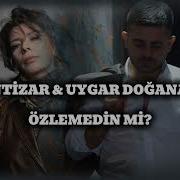 İntizar Uygar Doğanay Özlemedin Mi Bu Kadar Zalım Olma Le Le 2 0 Official Video