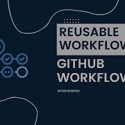 GitHub Actions Reusable Workflows