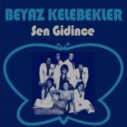 BEYAZ KELEBEKLER Sen Gidince