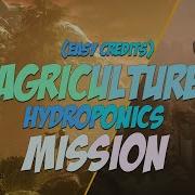 AGRICULTURE HYDROPONICS MISSION TIPS Easy Credits Full Walkthrough ICARUS