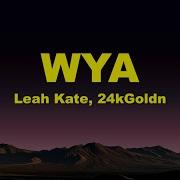 Leah Kate WYA Lyrics Ft 24kGoldn