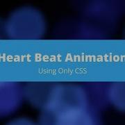 Heart Beat Animation CSS