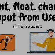 How To Take Input From User In C Programming For Different Data Types