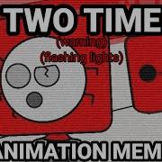 Two Time Animation Meme Flashing Lights