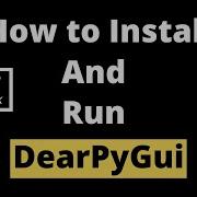 How To Install And Run DearPyGui DearPyGui Tutorial For Beginners