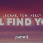 Lecrae I Ll Find You Lyrics Ft Tori Kelly