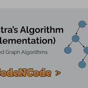 L07 Dijkstra S Algorithm Implementation Graph Theory Part 2 CodeNCode