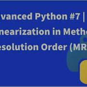 Advanced Python 7 C3 Linearization In Method Resolution Order MRO