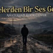 Ötelerden Bir Ses Geldi Anatolian Rock Cover