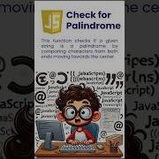 Check For Palindrome In JavaScript Quick Tutorial Shorts JavaScript Coderohan Coding Jsbasics