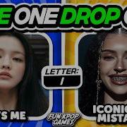 SAVE ONE DROP ONE A TO Z SAVE ONE KPOP SONG KPOP QUIZ FUN KPOP GAMES 2026