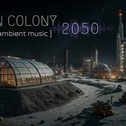 MOON COLONY 2050 Dark Space Ambient Music For Work Study Sleep Meditation