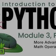 Python Spring 2025 Module 3 7 More Advanced Math Operators
