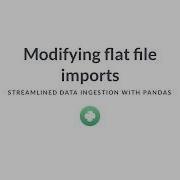 Python Tutorial Modifying Flat File Imports