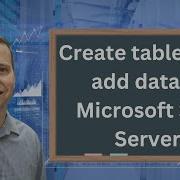 Создание таблиц и добавление данных в Microsoft SQL Server с помощью графического интерфейса и