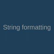 5 String Formatting