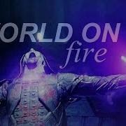 World On Fire Multifandom W Sarah
