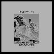 SAFE WORD BAD WEATHER Full EP Cybergrind Experimental