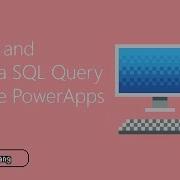 Type And Run A SQL Query Inside PowerApps