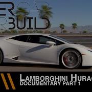 Supercar Superbuild S1 Lamborghini Huracán Documentary Part 1