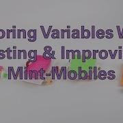 Exploring Variables While Testing Improving Mint Mobiles