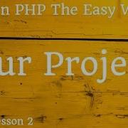 Learn PHP Our Project Unit 1 Lesson 2