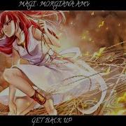 Magi Morgiana AMV Get Back Up