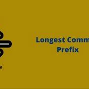 Leetcode Question 14 Longest Common Prefix In Javascript
