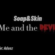 Me And The Devil Soap Skin Tłumaczenie Pl