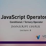 Conditional Operator JavaScript Course Lecture 8