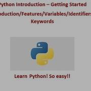 Introduction To Python Features Getting Started Identifiers Keywords Easy And Simple Explanation