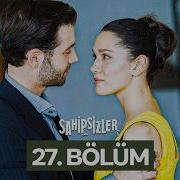 Sahipsizler 27 Bölüm Bizi Kimse Ayıramaz