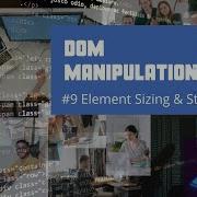 DOM Manipulation 9 Part 1 Element Sizing And Scrolling Codefreak