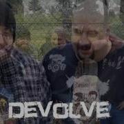 Devolve The Return Of Devolve