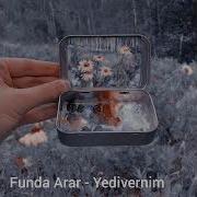 Funda Arar Yediverenim Slowed Reverb