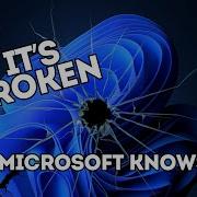 Microsoft Finally Admits Windows 11 Is Broken