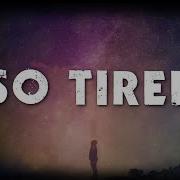 TimothyMac So Tired Lyric Video