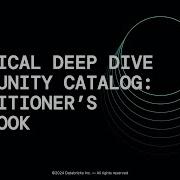 Technical Deep Dive For Practitioners Databricks Unity Catalog From A Z