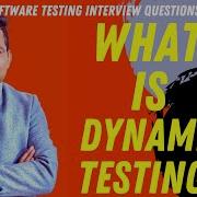 What Is Dynamic Testing Software Testing Interview Questions
