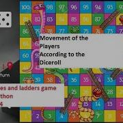 Snakes And Ladders Game Part 4 In Python Movement Of The Players According To The Dice Roll
