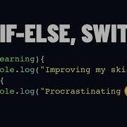 Learn JavaScript If Else Logical Operators Switch