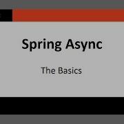 The Basics Of Async In Spring