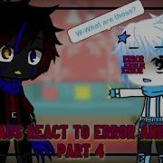 Sans AUs React To Error And Geno Part 4 Aftermath Part 1